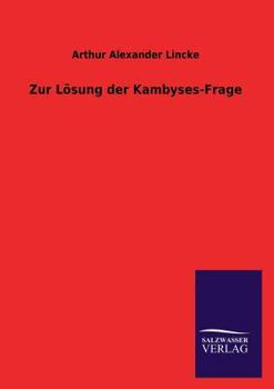 Paperback Zur Losung Der Kambyses-Frage [German] Book