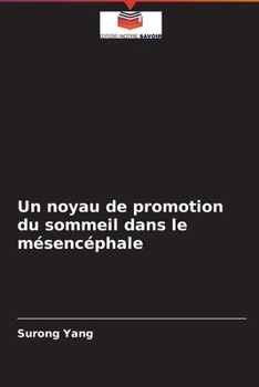 Un noyau de promotion du sommeil dans le mésencéphale