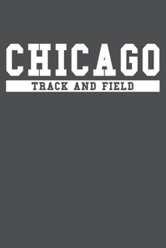 Chicago Track And Field: American Campus Sport Lined Journal Notebook