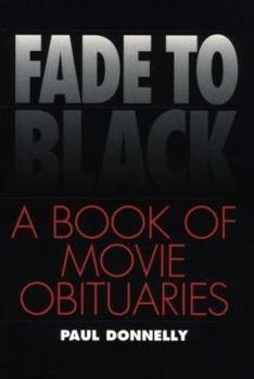 Paperback Fade to Black: A Book of Movie Obituaries Book