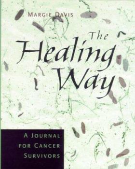 Spiral-bound The Healing Way: A Journal for Cancer Survivors Book