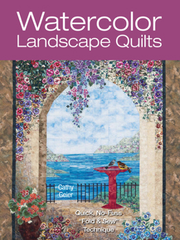 Paperback Watercolor Landscape Quilts: Quick No-Fuss Fold & Sew Technique Book