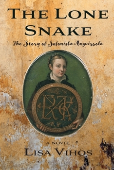 Paperback The Lone Snake: The Story of Sofonisba Anguissola Book