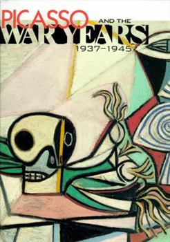Hardcover Picasso and the War Years: 1937-1945 Book