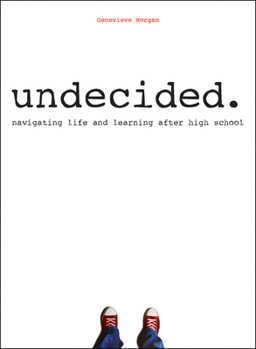 Paperback Undecided.: Navigating Life and Learning After High School Book