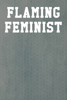 Flaming Feminist: Blank Recipe Notebook 6”x9” 120 Pages