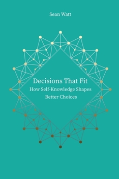 Paperback Decisions that fit: How self-knowledge shapes better choices Book