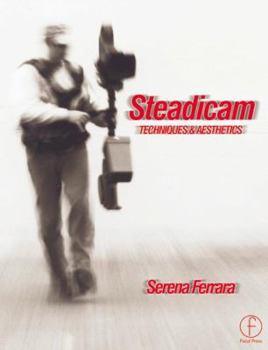 Paperback Steadicam: Techniques and Aesthetics Book