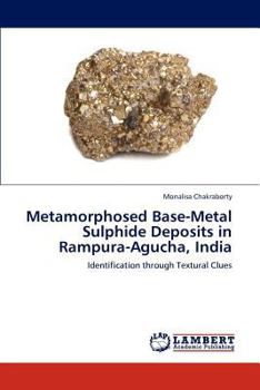 Paperback Metamorphosed Base-Metal Sulphide Deposits in Rampura-Agucha, India Book