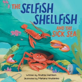 Paperback The Selfish Shellfish and the Sick Sea Book