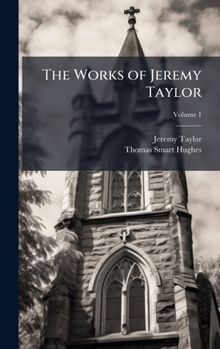 Hardcover The Works of Jeremy Taylor Book