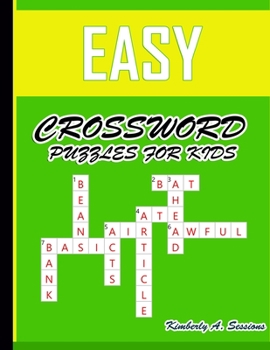 Paperback Easy Crossword Puzzles for Kids: Large-Print, Medium-Level Puzzles That Entertain and Challenge Book