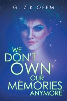 Hardcover We Don't Own Our Memories Anymore Book