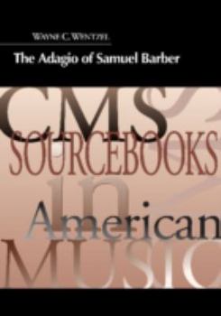 Paperback The Adagio of Samuel Barber (CMS Sourcebooks in American Music) Book