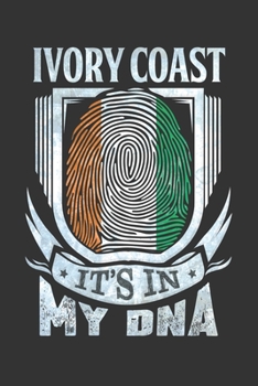 Ivory Coast It's In My DNA: Ivorian Thumbprint Flag Diary Planner Notebook Journal 6x9 Personalized Customized Gift For Patriotic Ivorian With there Heritage And Roots From Ivory Coast