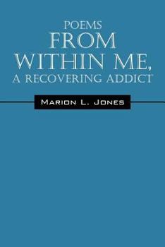 Paperback Poems From Within Me, A Recovering Addict Book