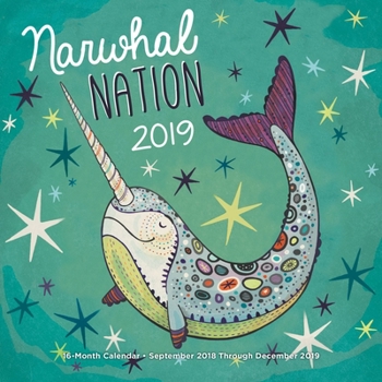 Calendar Narwhal Nation 2019: 16-Month Calendar - September 2018 Through December 2019 Book