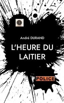 Paperback L'heure du laitier [French] Book