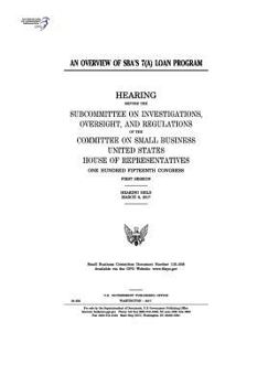 Paperback An overview of SBA's 7(A) Loan Program: hearing before the Subcommittee on Investigations Book