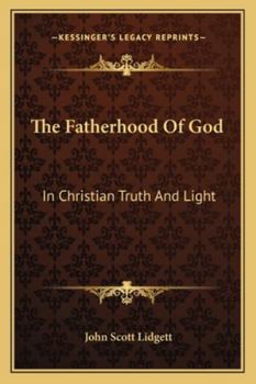The Fatherhood of God in Christian Truth and Life