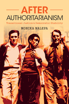 Paperback After Authoritarianism: Transitional Justice and Democratic Stability Book