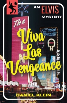 Viva Las Vengeance - Book #3 of the Elvis Presley