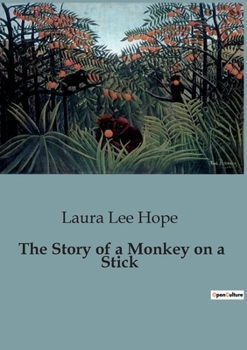 The Story of a Monkey on a Stick - Book #6 of the Make-Believe Stories