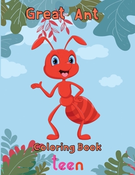 Paperback Great Ant Coloring Book Teen: 8.5''x11''/ant coloring book