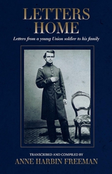 Paperback Letters Home: Letters from a Young Union Soldier to His Family Volume 1 Book