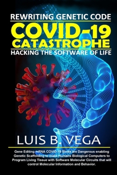 COVID-19 Catastrophe: Hacking the Software of Life