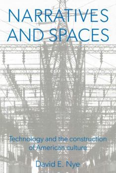 Paperback Narratives And Spaces: Technology and the Construction of American Culture Book