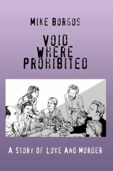 Paperback Void Where Prohibited: A Story Of Love And Murder Book