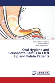 Paperback Oral Hygiene and Periodontal Status in Cleft Lip and Palate Patients Book
