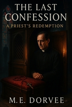 Paperback The Last Confession: A Priest's Redemption Book