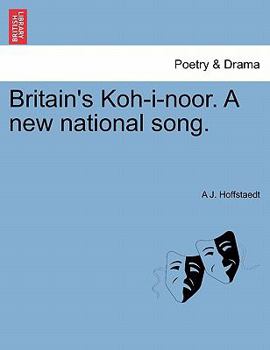 Paperback Britain's Koh-I-Noor. a New National Song. Book