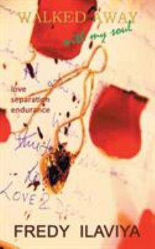 Paperback Walked Away with My Soul: Love. Separation. Endurance Book