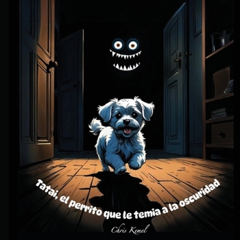 Tatai, el perrito que temia a la oscuridad (Spanish Edition)