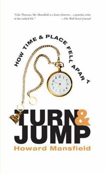 Paperback Turn and Jump: How Time & Place Fell Apart Book
