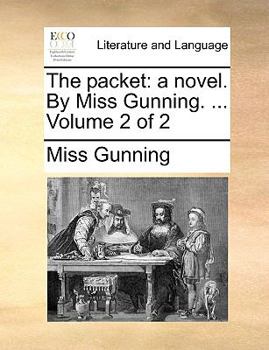 Paperback The Packet: A Novel. by Miss Gunning. ... Volume 2 of 2 Book