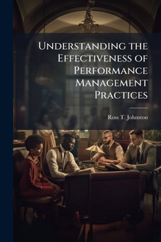 Paperback Understanding the Effectiveness of Performance Management Practices Book