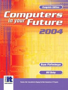 Paperback Computers in Your Future 2004, Complete Book
