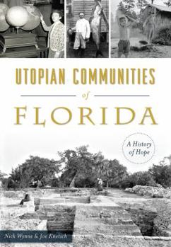 Paperback Utopian Communities of Florida: A History of Hope Book