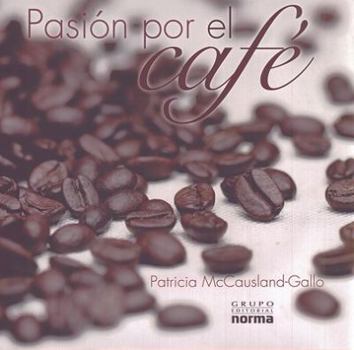 Hardcover Pasin Por El Caf' [Spanish] Book