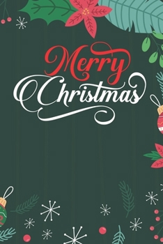 Merry Christmas: Journal Notebook - Funny Christmas Journal Book Gifts - Christmas Journal for Kids Women - Happy New Year Journal Books - Santa Claus & Christmas Tree Snowflakes Journal Books