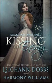 Kissing the Enemy - Book #1 of the Scandals and Spies