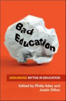 Paperback Bad Education: Debunking Myths in Education Book