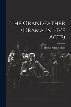 Paperback The Grandfather (drama in Five Acts) Book