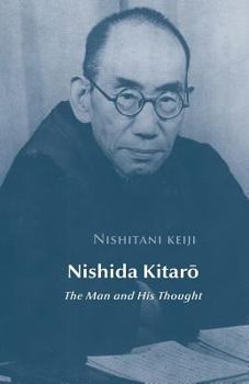 Paperback Nishida Kitaro: The Man and his Thought Book