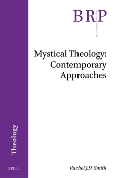 Contemporary Readings in Mystical Theology (Brill Research Perspectives in Theology)