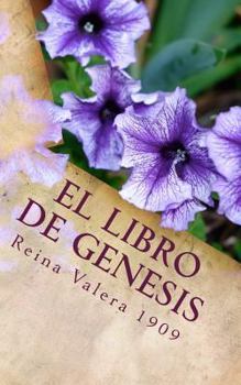 Paperback El Libro de Genesis: La Santa Biblia Reina Valera 1909 [Spanish] Book